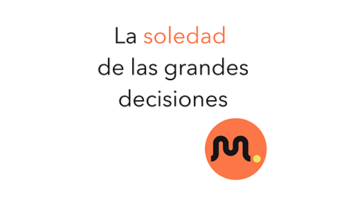 soledad en las grandes decisiones