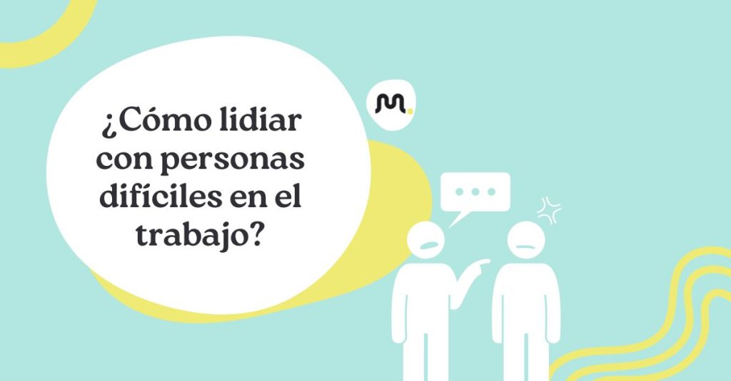 Cómo hablar con personas difíciles en el trabajo
