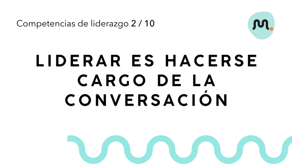 Portada del blog de Amagi sobre competencias de liderazgo: Liderar es hacerse cargo de la conversación